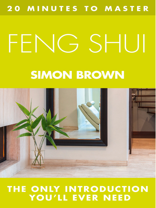 Title details for 20 Minutes to Master ... Feng Shui by Simon Brown - Available